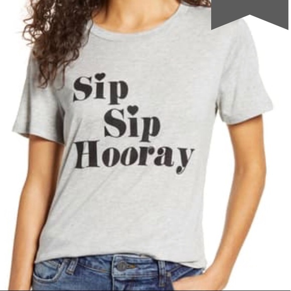 1901 Tops - 🍹SALE🍹 1901 Sip Sip 🥂 Hooray Graphic Tee